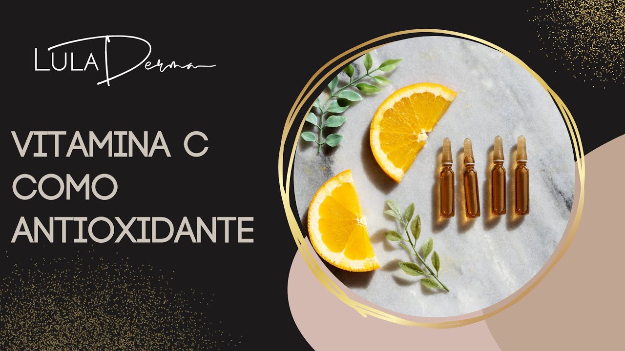 Vitamina C Como Antioxidante Lula Derma 9787